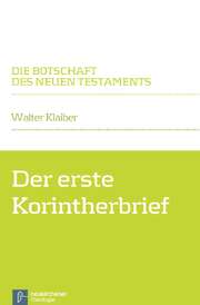Walter Klaiber - Der erste Korintherbrief Der erste Korintherbrief