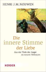 Henri Nouwen - Franz Johna - J. M. Henri Nouwen - Henri J. M. Nouwen - Die innere Stimme der Liebe Die innere Stimme der Liebe