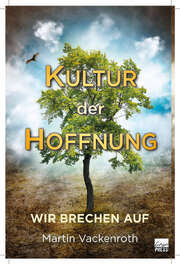 Martin Vackenroth - Kultur der Hoffnung Kultur der Hoffnung