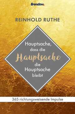 Reinhold Ruthe - Hauptsache, dass die Hauptsache die Hauptsache bleibt Hauptsache, dass die Hauptsache die Hauptsache bleibt
